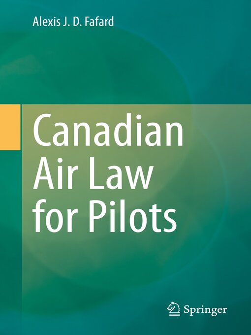 Title details for Canadian Air Law for Pilots by Alexis J. D. Fafard - Available